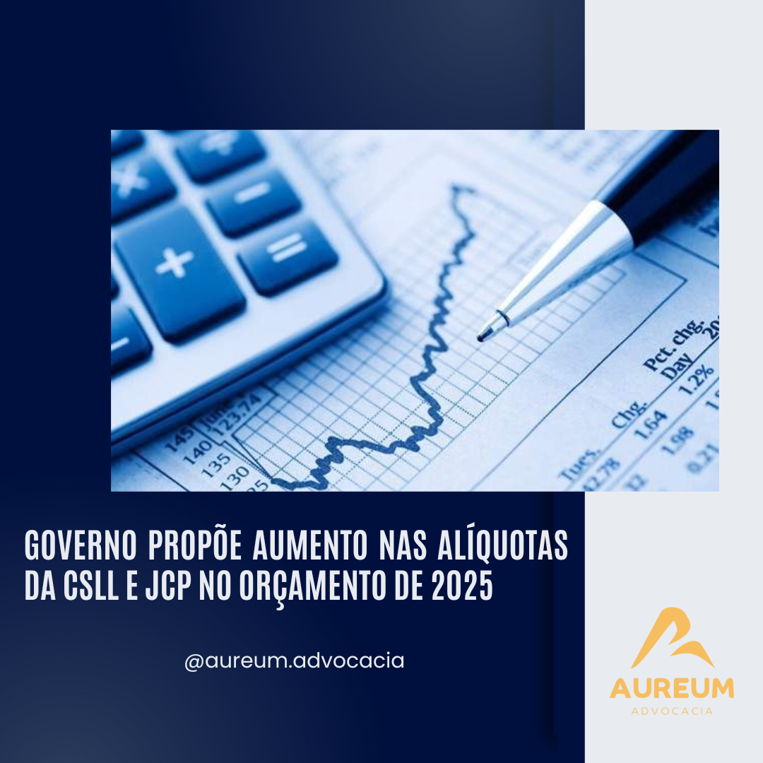 Governo Propõe Aumento nas Alíquotas da CSLL e JCP no Orçamento de 2025