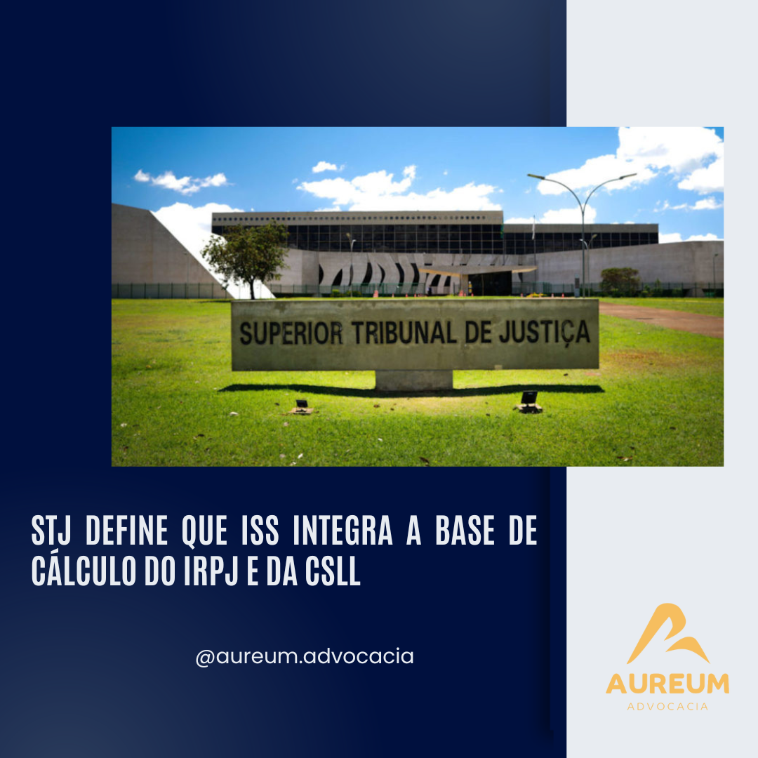 STJ Define que ISS Integra a Base de Cálculo do IRPJ e da CSLL