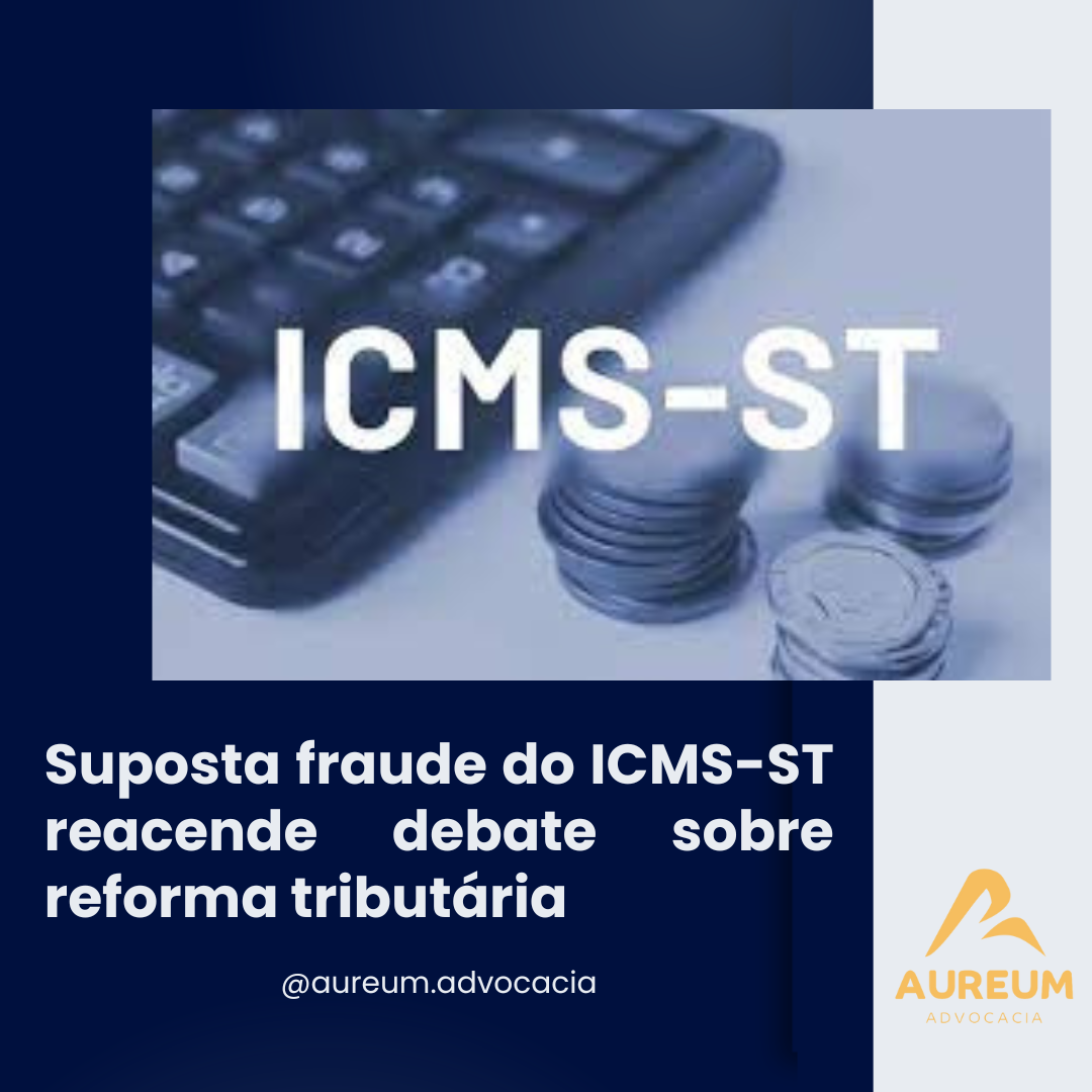 Suposta fraude do ICMS-ST reacende debate sobre reforma tributária