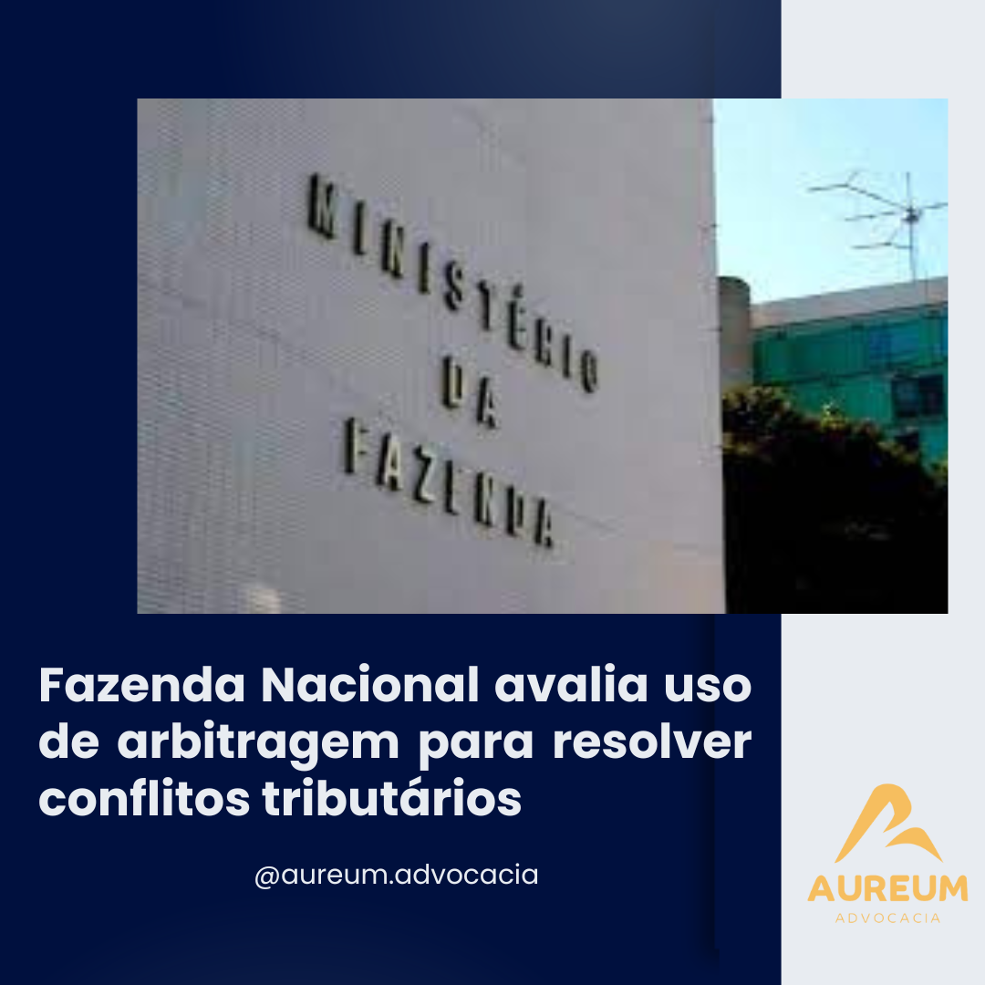 Fazenda Nacional avalia uso de arbitragem para resolver conflitos tributários