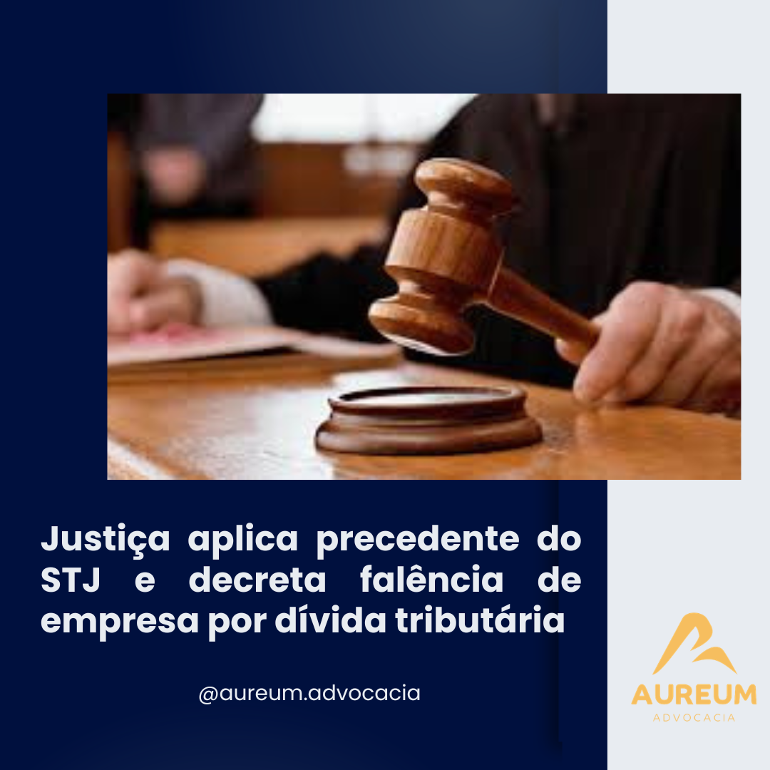 Justiça aplica precedente do STJ e decreta falência de empresa por dívida tributária