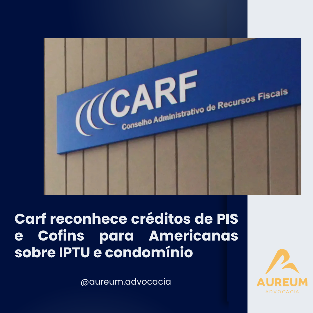Carf reconhece créditos de PIS e Cofins para Americanas sobre IPTU e condomínio
