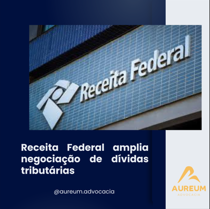 Receita Federal amplia negociação de dívidas tributárias