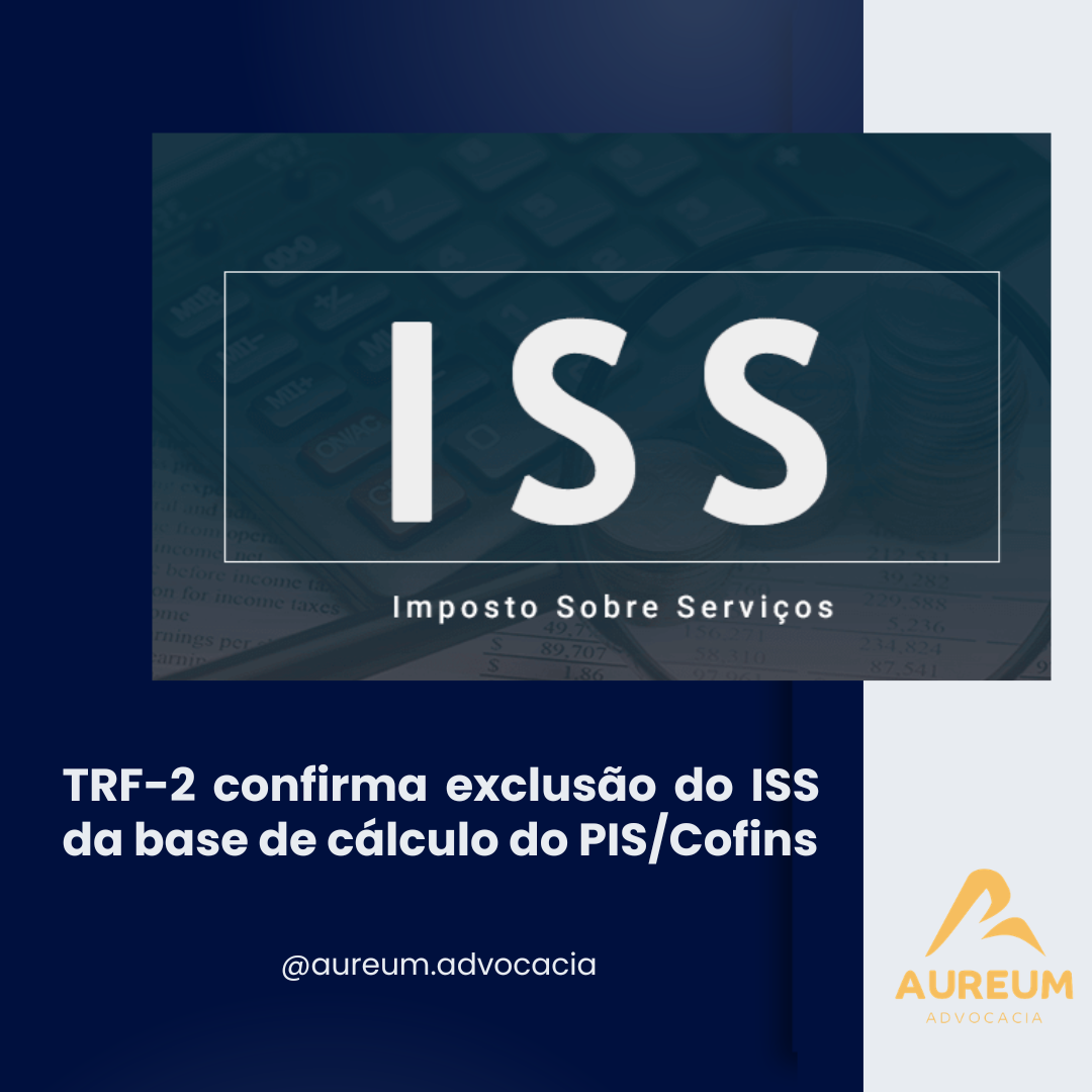 TRF-2 confirma exclusão do ISS da base de cálculo do PIS/Cofins
