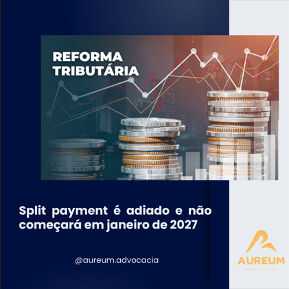 Split payment é adiado e não começará em janeiro de 2027