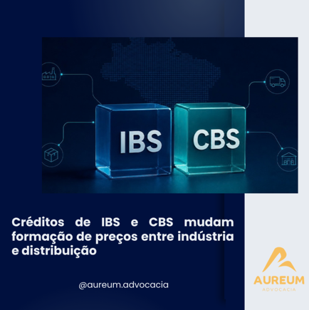 Créditos de IBS e CBS mudam formação de preços entre indústria e distribuição