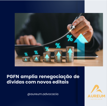 PGFN amplia renegociação de dívidas com novos editais