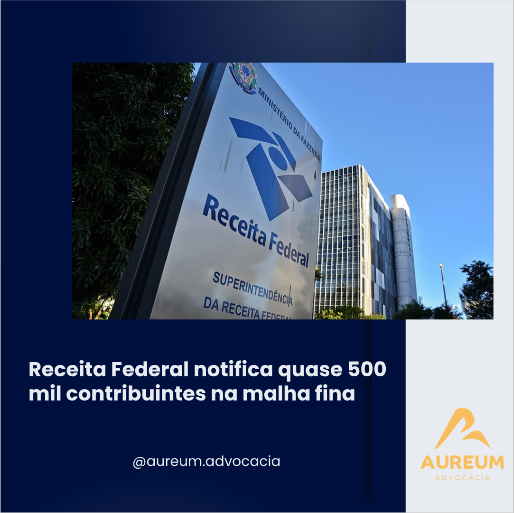Receita Federal notifica quase 500 mil contribuintes na malha fina